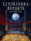 Leximandra Reports, and other tales - Charlotte E. English