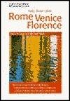 Rome, Venice, & Florence: Italy: Three Cities - Dana Facaros, Michael Pauls, Vicki Ingle, Catherine Charles