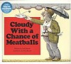 Cloudy with a Chance of Meatballs - Judi Barrett, Ron Barrett