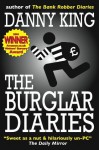 The Burglar Diaries - Danny King