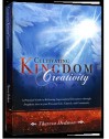 Cultivating Kingdom Creativity: A Practical Guide to Releasing Supernatural Encounters through Prophetic Arts in your Personal Life, Church, and Community - Theresa Dedmon