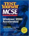 Test Yourself: MCSE Windows 2000 Accelerated Exam (70-240) - Syngress Media Inc, Joli Ballew, Pawan K. Bhardwaj, Syngress Media Inc.