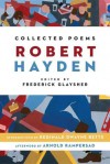 Collected Poems - Robert Hayden, Frederick Glaysher, Arnold Rampersad, Reginald Dwayne Betts