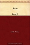 Rom: Band 2 (German Edition) - Émile Zola