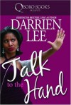 Talk To The Hand - Darrien Lee