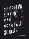 In Geneva No One Can Hear You Scream - Marc Jancou