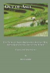 Out of Asia: The Films of Akira Kurosawa, Satyajit Ray, Abbas Kiraostami, and Zhang Yimou; Essays and Interviews - Bert Cardullo