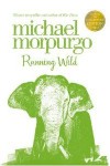 Running Wild (Collector's Edition) - Michael Morpurgo