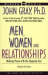 Men, Women and Relationships: Making Peace with the Opposite Sex (Audio) - John Gray