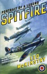 Spitfire: Portrait of a Legend - Leo McKinstry