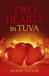 Two Hearts in Tuva - Wendy Taylor