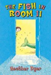 The Fish In Room No. 11 - Heather Dyer