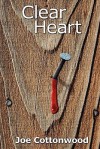 Clear Heart - Joe Cottonwood