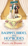 Bagpipes, Brides and Homicides (A Liss MacCrimmon Scottish Mystery) - Kaitlyn Dunnett