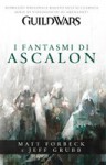 I fantasmi di Ascalon - Matt Forbeck, Jeff Grubb, Francesca Pezzoli