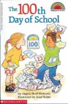 The 100th Day of School - Angela Shelf Medearis, Joan Holub