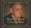 Whittaker Chambers: A Biography - Sam Tanenhaus, Edward Lewis