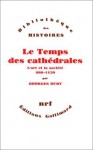 Le temps des cathédrales - Georges Duby