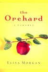 The Orchard - Elisa Morgan