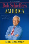 Bob Schieffer's America - Bob Schieffer