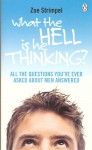 What The Hell Is He Thinking? - Zoe Strimpel