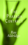 The Pharaoh Contract - Ray Aldridge