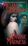 Divine Madness - Melanie Jackson