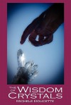 The Wisdom of Crystals - Michele Doucette, Kent Hesselbein