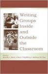 Writing Groups Inside and Outside the Classroom (International Writing Center Association (Iwca) Press) - Melissa Nicolas