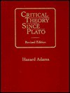 Critical Theory Since Plato - Hazard Adams