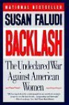 Backlash: The Undeclared War Against American Women - Susan Faludi