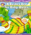 A Basket Bed for Baby Moses - Alice Joyce Davidson