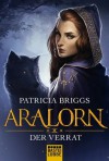 ARALORN - Der Verrat (German Edition) - Michael Neuhaus, Patricia Briggs