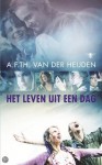 Het leven uit een dag - A.F.Th. van der Heijden