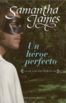 Un héroe perfecto - Samantha James