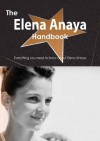 The Elena Anaya Handbook - Everything You Need to Know about Elena Anaya - Emily Smith