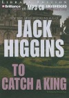 To Catch a King - Jack Higgins, Harry Patterson, Michael Page