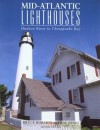 Mid-Atlantic Lighthouses: Hudson River to Chesapeake Bay - Ray Jones, Bruce Roberts