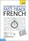 Fast-Track French - Elisabeth Smith