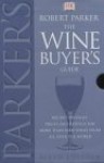 Parker's Wine Buyer's Guide - Robert M. Parker Jr.