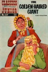 Classics Illustrated Junior 27 of 77 : 527 Golden Haired Giant - Traditional