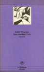 Vecchia New York. Racconti - Edith Wharton, Maria Giulia Castagnone