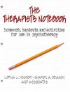 The Therapist's Notebook: Homework, Handouts, and Activities for Use in Psychotherapy - Lorna L. Hecker