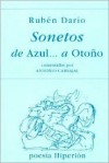 Sonetos: de Azul--, a Oto~no - Rubén Darío