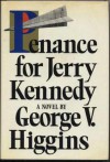 Penance for Jerry Kennedy - George V. Higgins