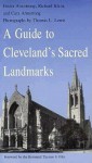 A Guide to Cleveland's Sacred Landmarks - Foster Armstrong, Richard Klein, Foster Armstrong