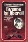 Byzanz ist überall. Roman. - Michael Moorcock