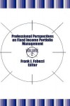 Professional Perspectives on Fixed Income Portfolio Management: Volume 4 (Frank J. Fabozzi Series) - Frank J. Fabozzi