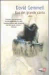 Eco del grande canto - David Gemmell, Paola Cartoceti