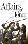 Affairs of Honor: National Politics in the New Republic - Joanne B. Freeman